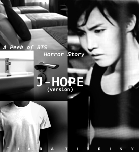 [BTS FF Freelance] A Peek of BTS Horror Story (Ficlet Series) JHOPE - Tiara Tibriny